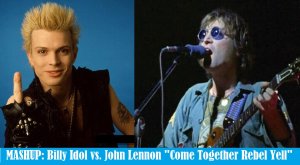 MASHUP: Billy Idol vs. John Lennon "Come Together Rebel Yell"