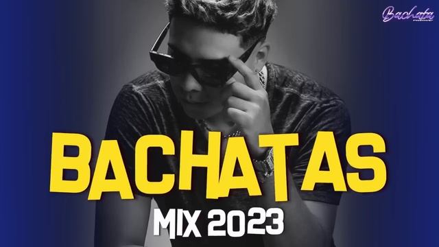 BACHATA 2023 ? BACHATA MIX 2023 ? MIX DE BACHATA 2023 - The Most Recent Bachata Mixes. смотреть онлайн