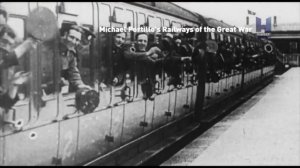 Michael Portillo's Railways of the Great War