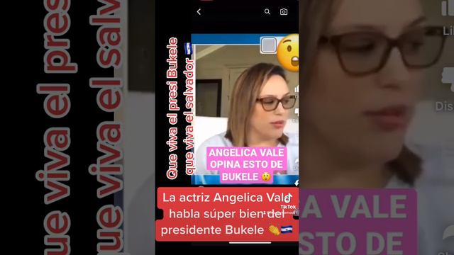 la actriz Angelica Vale elogia al presidente Bukele