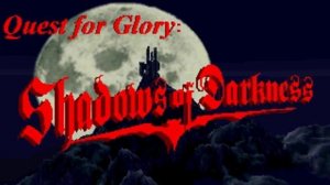 Quest For Glory IV - Shadows of Darkness - Prelude Introduction Fantom XR Version