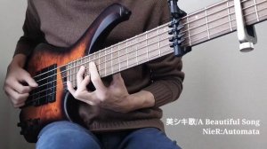 【NieR:Automata】美シキ歌 A Beautiful Songをソロベースアレンジ【solo bass】