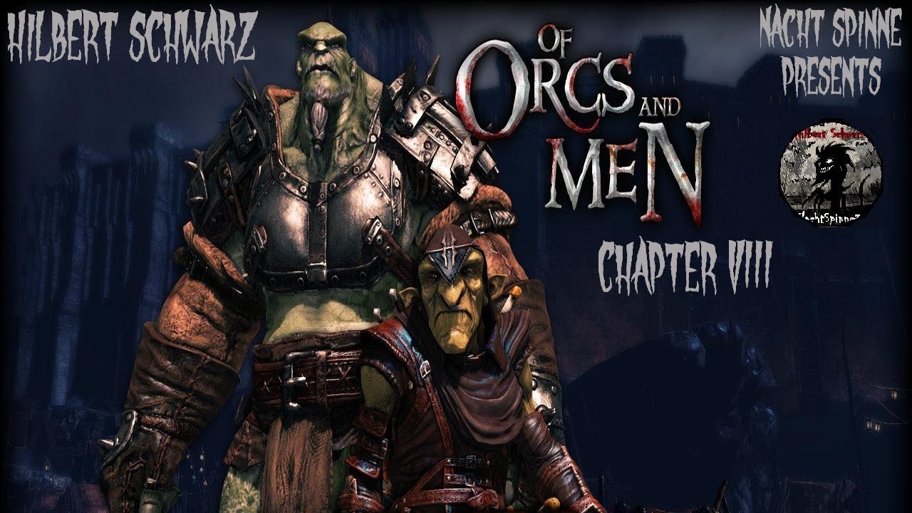 Of Orcs And Men - Часть 8: Спасение Аркинси, Монастырь в горах, Мир Кошмаров.