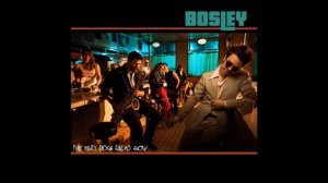 Bosley - "I Don't Mind the Sunshine" (2014)