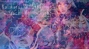 Kalshara & Brafilius - Teach Me To Fight