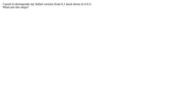 Apple: How do I downgrade my Safari from version 6.1 down to version 6.0.2 on my Mac? смотреть онлайн