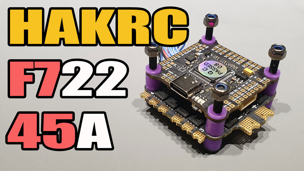 HAKRC F722 DJI Stack 45А 3-6S (обзор топового стека от HAKRC)