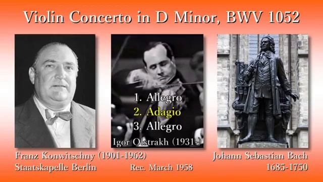 Bach Violin Concerto in D Minor, Oistrakh & Konwitschny 1958 バッハ ヴァイオリン協奏曲ニ短調 オイストラフ смотреть онлайн
