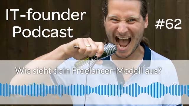 #62 – Wie sieht dein Freelancer-Modell aus? смотреть онлайн