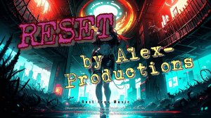 RESET by Alex-Productions