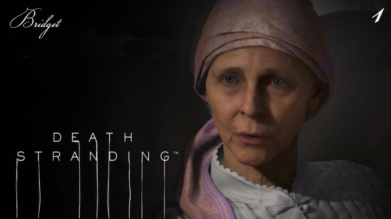 "DEATH STRANDING" / Episode 1: Bridget  4 серия