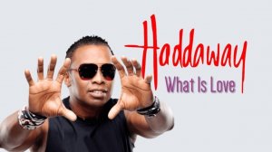 Haddaway — What is Love