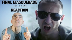 Final Masquerade [Official Music Video] - Linkin Park ║ Réaction Française