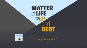 Episode 5: A Reality of No Student Debt