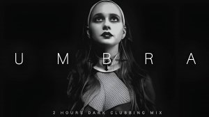 2 HOURS Dark Clubbing Mix 'UMBRA' | Bass House / Dark Techno