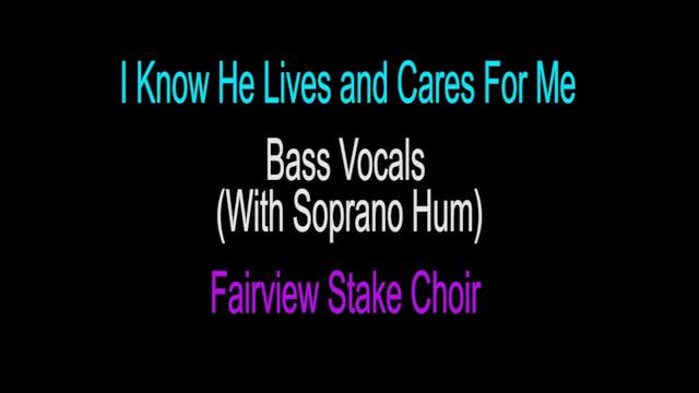 I Know He Lives and Cares For Me Guide (BassVocals WithSopranoHum) смотреть онлайн