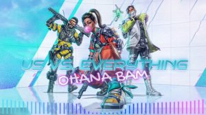 Season 20 | Us Vs. Everything ♪ (Ohana Bam) | Gameplay Trailer Song | Apex Legends : Breakout