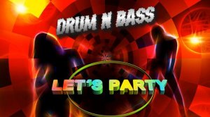 Клубнячок - Drum n Bass lets party