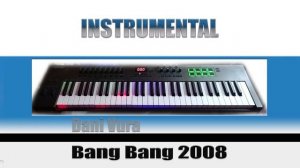 Bang Bang INSTRUMENTAL 2008 Dani Vura Beats