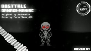 Dusttale - Damage-Maniac [Redrum320's Murder Sans MEGALOVANIA] - Cover by Forza!Sans_435 -