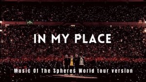 Coldplay - In My Place (Music Of The Spheres World Tour "Studio Version")