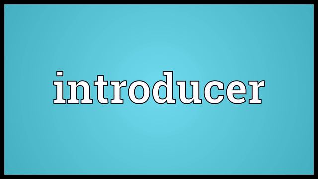 Introducer Meaning смотреть онлайн