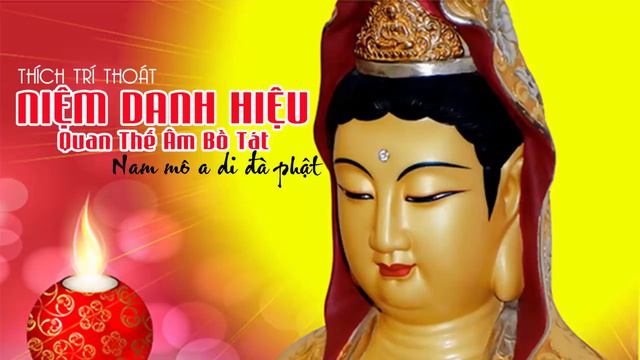 Niệm Danh Hiệu Quan Thế Âm Bồ Tát 108 Biến (Thích Trí Thoát) – Những Lời Phật Dạy смотреть онлайн