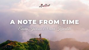 Emma Jackson & Oscar Kowalski - A Note from Time
