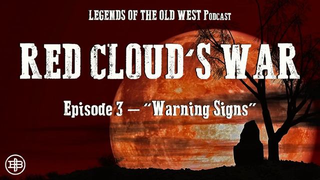 LEGENDS OF THE OLD WEST | Red Cloud’s War Ep3: “Warning Signs” смотреть онлайн