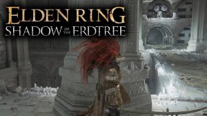 Elden Ring: Shadow of the Erdtree #20 - Смертельный взгляд