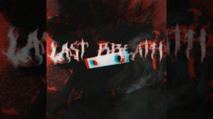 SQL2VD, zecki - LAST BREATH (Slowed + Reverb)