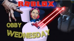 ROBLOX WEDNESDAY OBBY|Паркур|Прохождение|Шувалова|s_p0ntom_pod_z0ntom