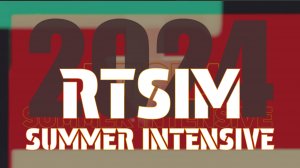 RTSIM Summer Intensive