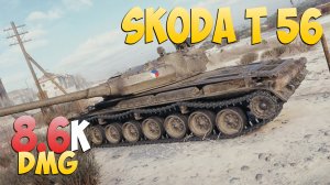 Skoda T 56 - 4 Kills 8.6K DMG - Жемчужина! - Мир Танков