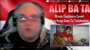 Alip Ba Ta Reaction - Bruce Cockburn Cover - King Kong Goes To Tallahassee