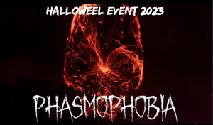 HALLOWEEL EVENT 2023 | Phasmophobia|