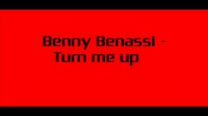 Benny Benassi - Turn me up