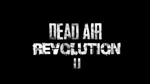 Артемка не в том метро... / Dead Air revolution II