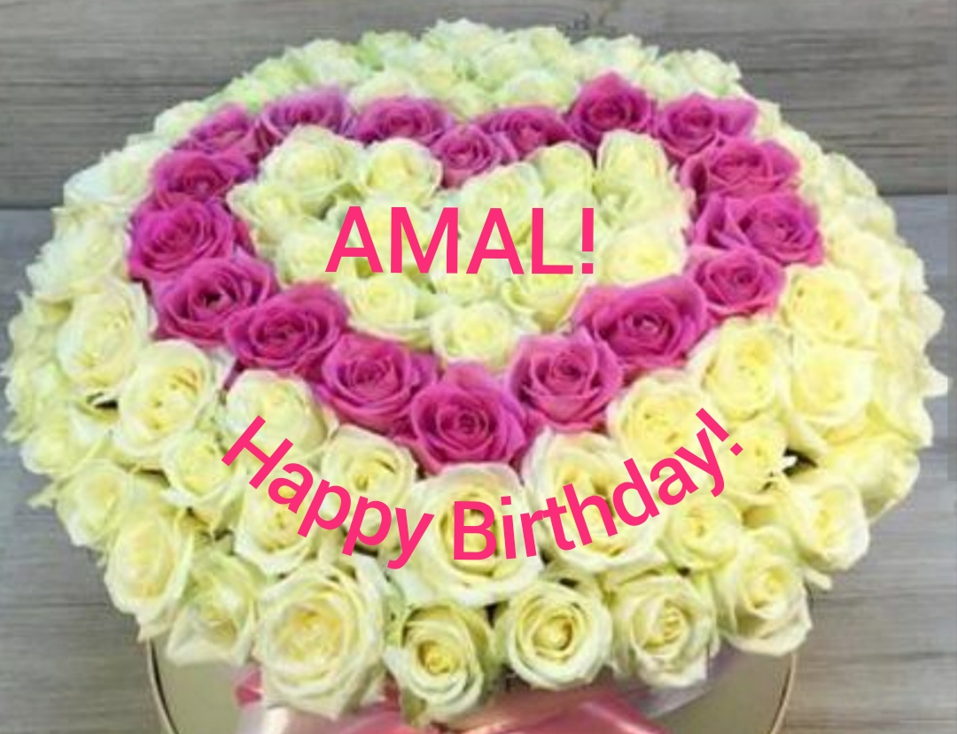 Happy Birthday, Amal!