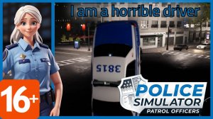 Полицейский симулятор - Английский - 03 - Police Simulator - I Am A Horrible Driver