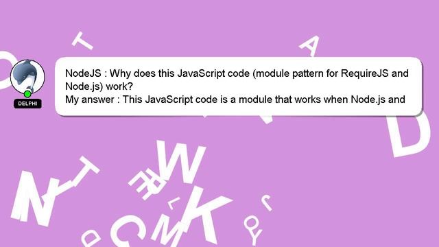NodeJS : Why does this JavaScript code (module pattern for RequireJS and Node.js) work?