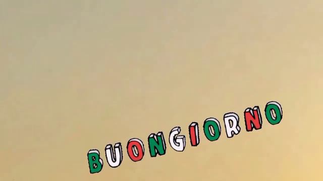 AUGURO BUONA GIORNATA/ЖЕЛАЮ ДОБРОГО ДНЯ смотреть онлайн
