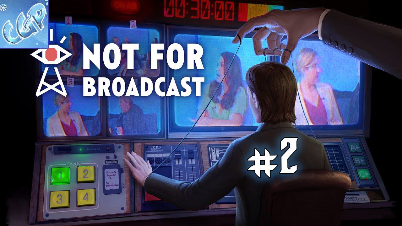 Not For Broadcast ► Вечерние новости с Саней! Прохождение игры - 2