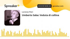 Umberto Saba: Veduta di collina