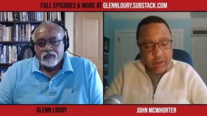 More Controversy around Explosive George Floyd Doc | Glenn Loury & John McWhorter | The Glenn Show