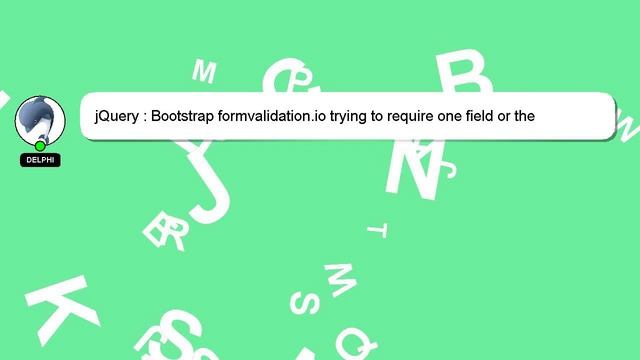 jQuery : Bootstrap formvalidation.io trying to require one field or the other