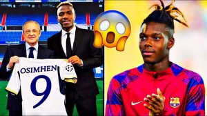 REAL MADRID DECIDED TO BUY OSIMHEN FOR €200M?! Barcelona will respond with Nico Williams' transfer!