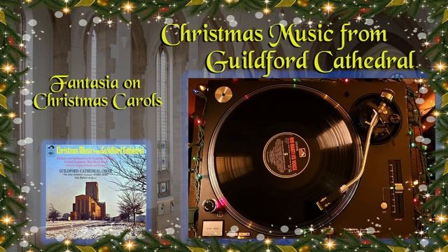 Christmas Music from Guildford Cathedral - Fantasia on Christmas Carols - Black Vinyl LP смотреть онлайн