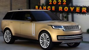 2022 RANGE ROVER - Экстерьер, Интерьер и Сцены вождения!