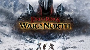 Прохождение: The Lord of the Rings - War in the North ◉ Часть: 1 ➤ Война На Севере.
